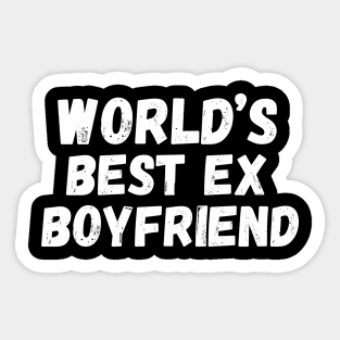World’s Best Ex Boyfriend Sticker